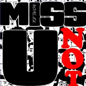Miss U Not