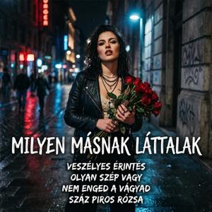 Milyen másnak láttalak