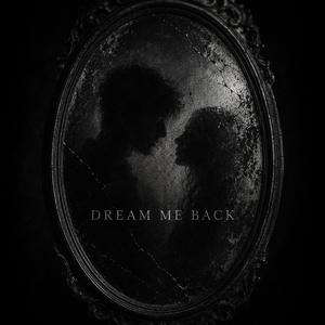 Dream Me Back