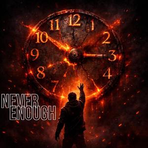 Never Enough