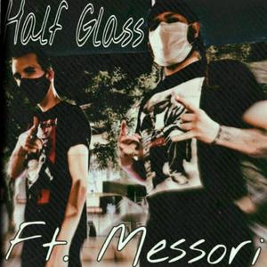 Half Glass (feat. Messori)