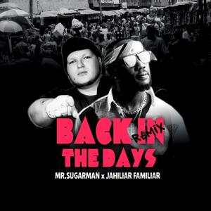 Back In The Days (feat. Jahiliar Familiar)