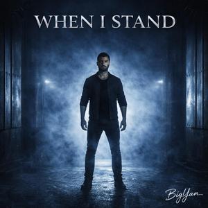 When I Stand