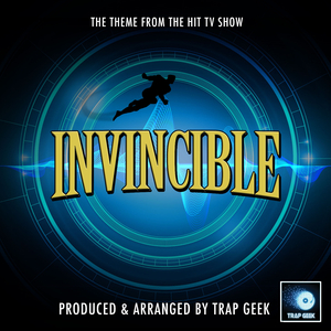 Invincible Main Theme (From "Invincible") (Trap Remix)
