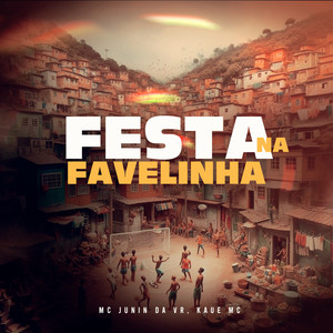 Festa Na Favelinha