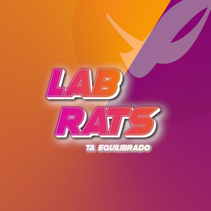 LAB RATS (Tá Equilibrado)