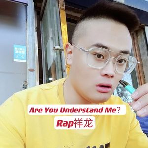 Are You Understand Me？