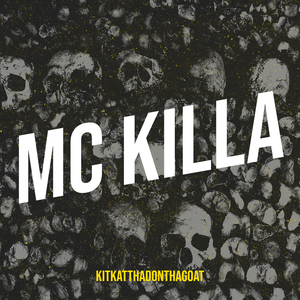 MC Killa.