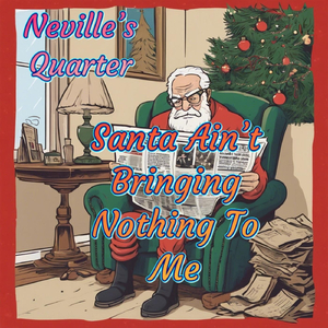 Santa Ain’t Bringing Nothing to Me