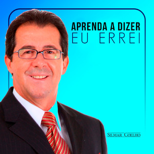 Aprenda a Dizer: Eu Errei