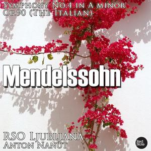 Symphony No. 4 (The Italian) in A major, Op. 90: I. Allegro vivace - II. Andante con moto - III. Con moto moderato - IV. Presto: Saltarello