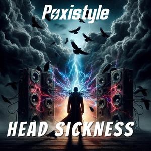 Poxistyle Head Sickness