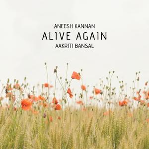 Alive Again (feat. Aakriti Bansal) (Piano Version)