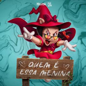 MEGA FUNK QUEM É ESSA MENINA