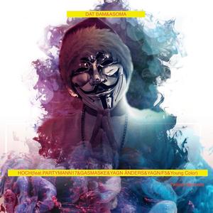 Hoch (feat. PARTYMANN17, Gasmaske, YAGN ÄNDERS, YAGN/F5 & Young Color)
