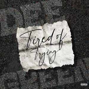 Tired Of Trying