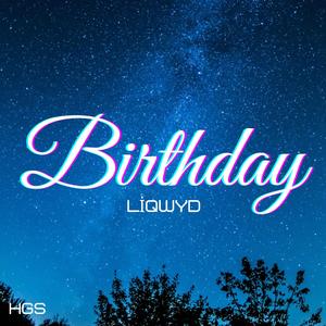 Liqwyd (Birthday)