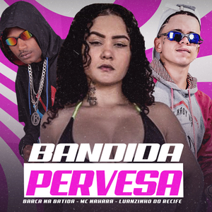 Bandida Perversa