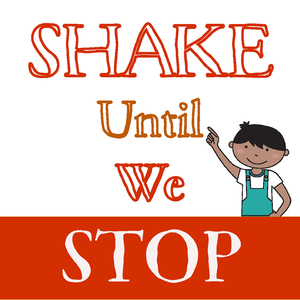 Shake Until We Stop (Songs for Preschools)
