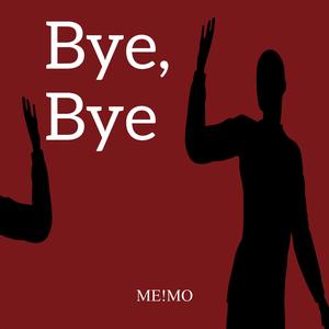 Bye, Bye