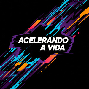 Acelerando a Vida