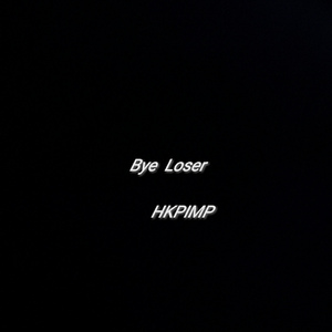 Bye Loser