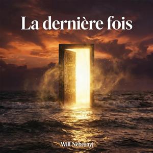 La dernière fois