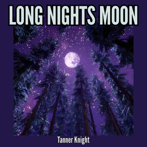 Long Nights Moon