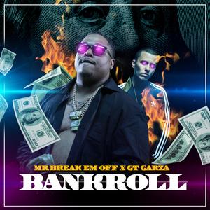 Bankroll (feat. GT Garza)