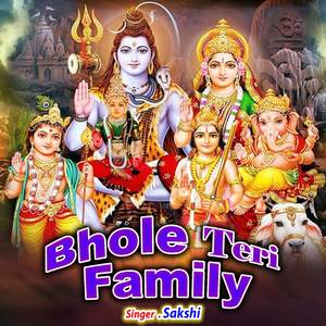 Bhole Teri Family