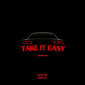 Take It Eazy (feat. GHETTO)