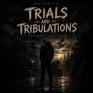 Trials and Tribulations