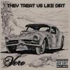 Verotic - They Treat Us Like Dirt (feat. Boonesborough Beach Boy)