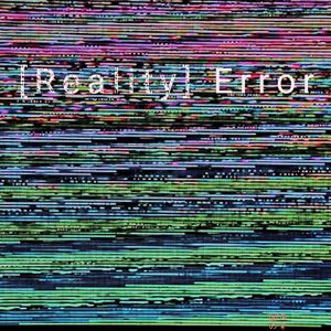 [Reality] Error