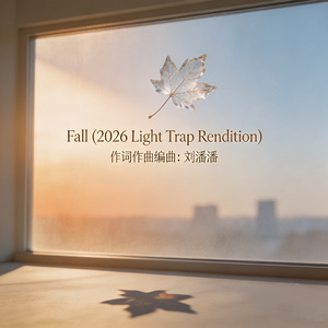 Fall (2026 Light Trap Rendition)