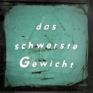 Das Schwerste Gewicht