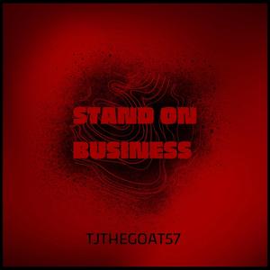Stand on business (S.O.B)
