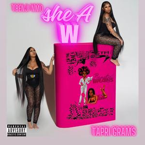 She a W (feat. Tapri Grams)