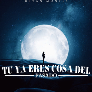 Tú Ya Eres Cosa del Pasado