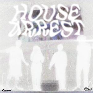 House Arrest (feat. StreetBucks, Uber Casa Nova & Yoel Sinclair)