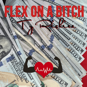 Flex on a Bitch