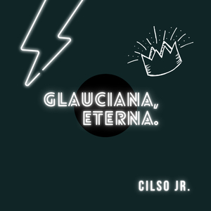 Glauciana, Eterna.