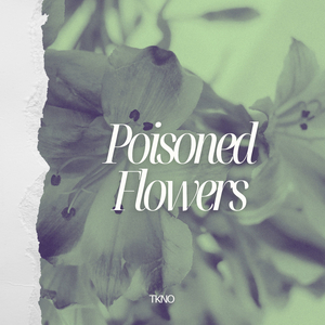 Poisoned Flowers