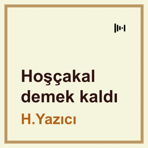 Hoşçakal demek kaldı