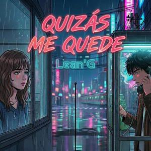 Quizás me quede (Official AMV)