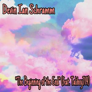 The Beginning of the End (feat. Taliboy719)