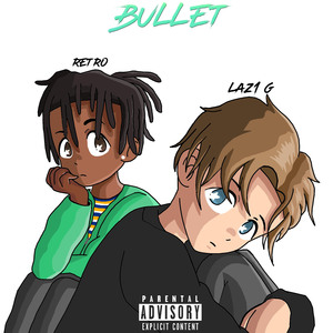Bullet (feat. Retro)
