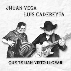 Que te han visto llorar