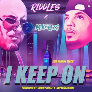 I Keep on (feat. Johnny Stacy & MikeGz$)