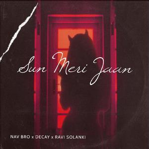 Sun Meri Jaan (feat. Decay & Ravi Solanki)